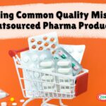 Avoiding Common Quality Mistakes in Outsourced Pharma Production