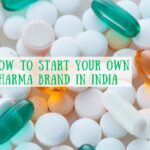 How to Start Your Own Pharma Brand in India