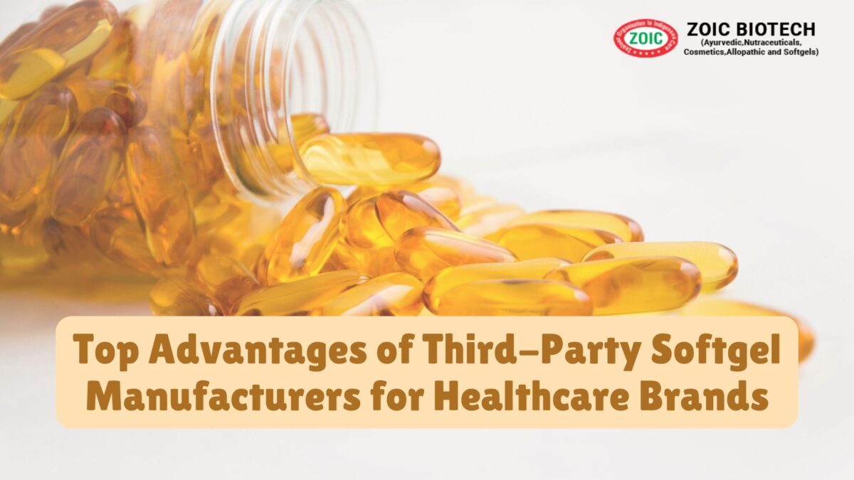 Third-Party Softgel Manufacturers for Healthcare Brands