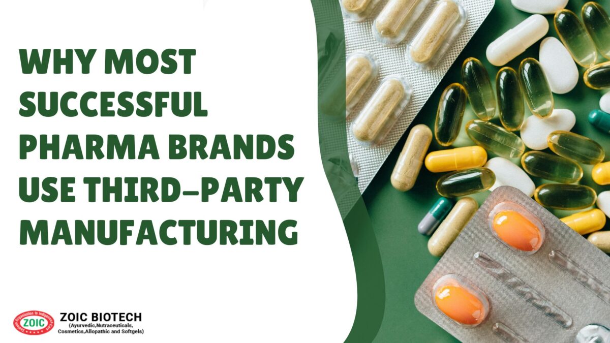 Why Most Successful Pharma Brands Use Third-Party Manufacturing