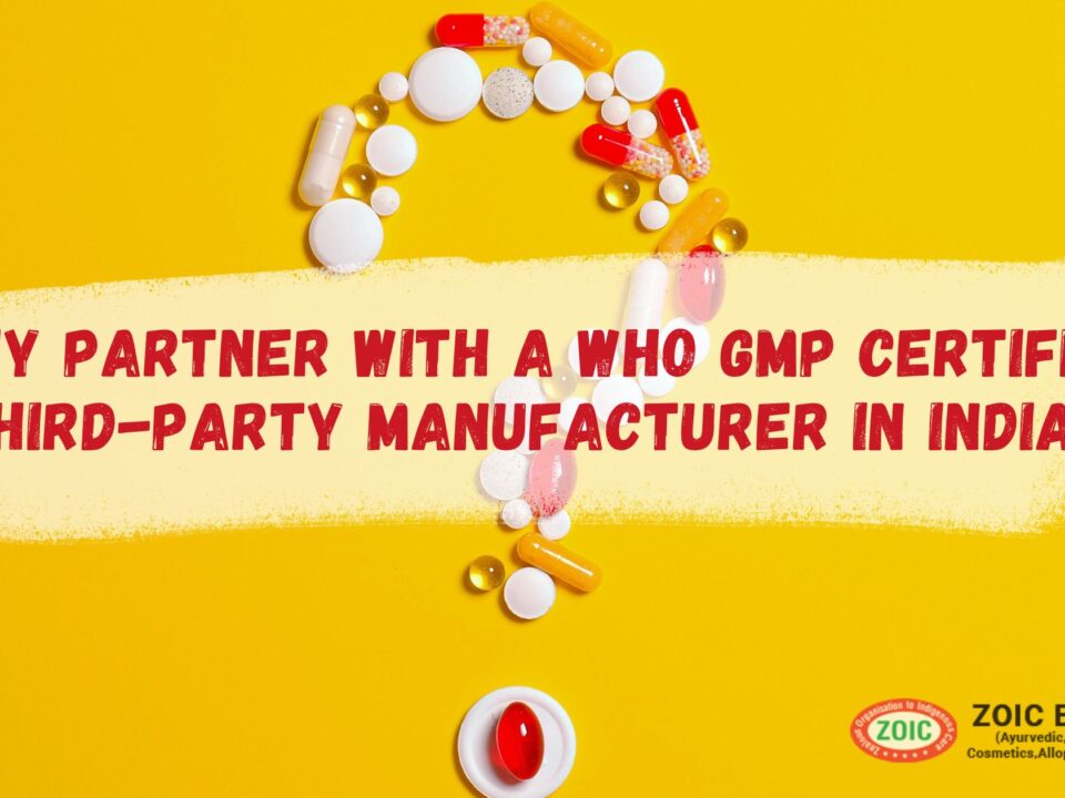 WHO GMP Certified Third-Party Manufacturer in India