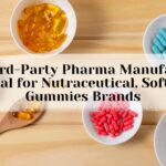 Why Third-Party Pharma Manufacturing Is Ideal for Nutraceutical, Softgel and Gummies Brands