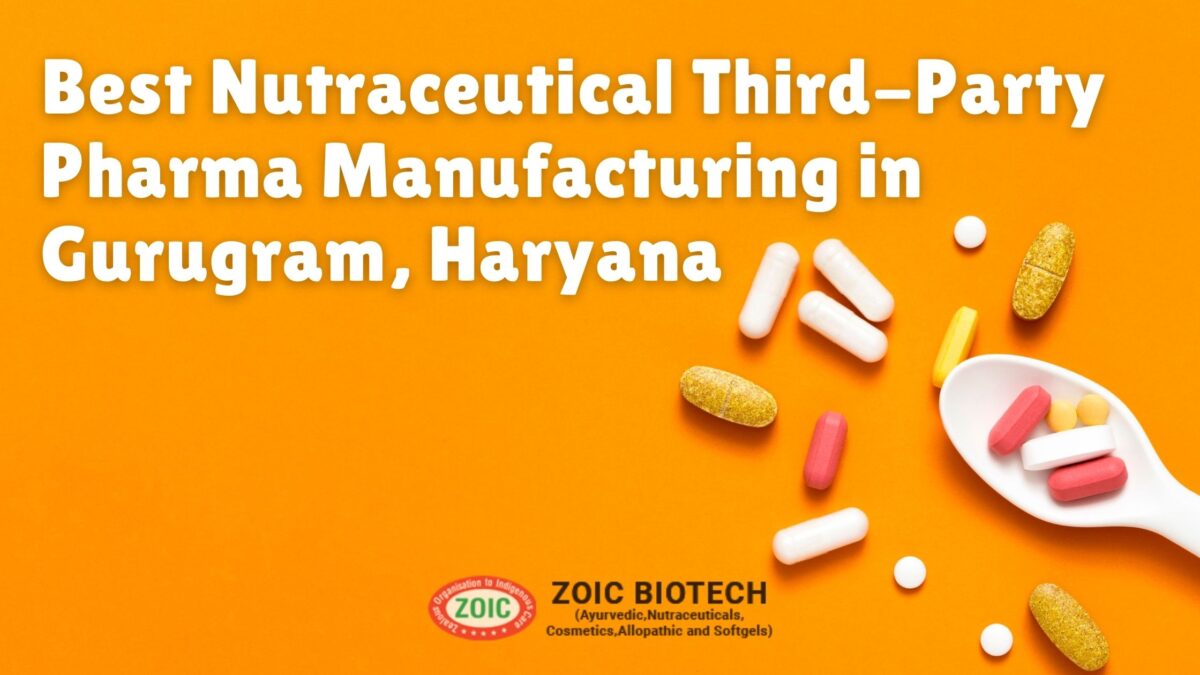 Best Nutraceutical Third-Party Pharma Manufacturing in Gurugram