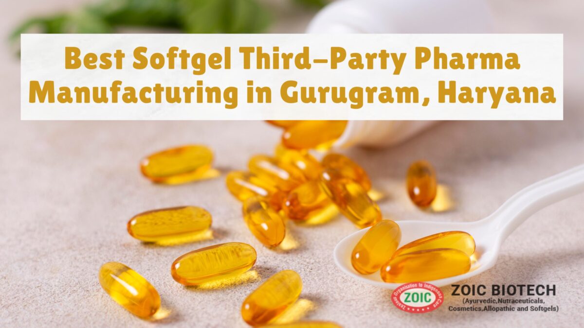 Best Softgel Third-Party Pharma Manufacturing in Gurugram, Haryana
