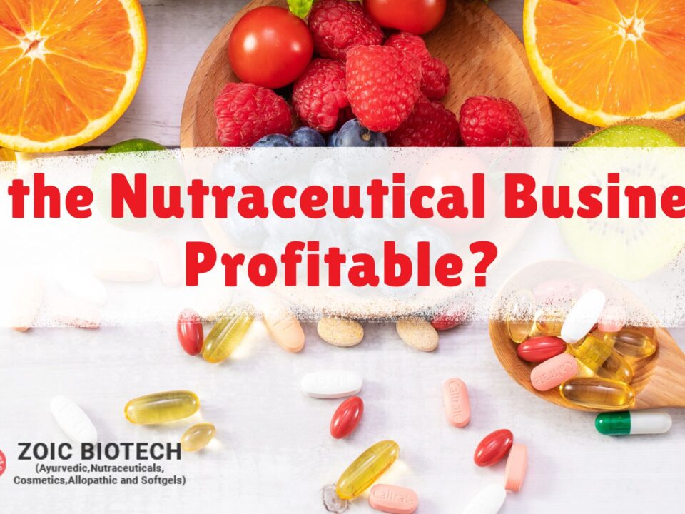 Is the Nutraceutical Business Profitable?