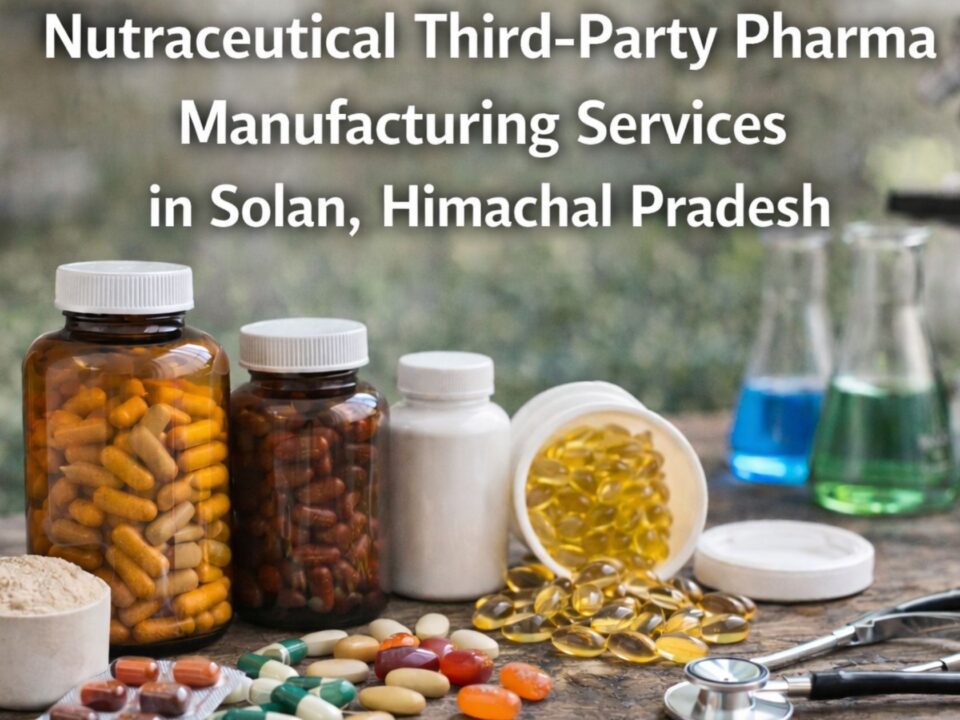 Nutraceutical Third-Party Pharma Manufacturing Services in Solan, Himachal Pradesh