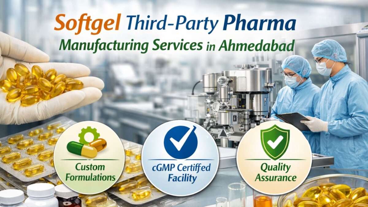 Softgel Third-Party Pharma Manufacturing Services in Ahmedabad
